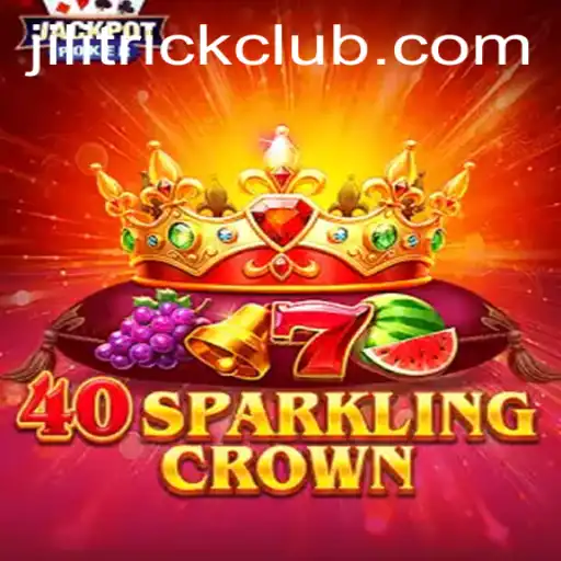 Discover the Enchanting World of 40SparklingCrown: A JILITRICK Adventure