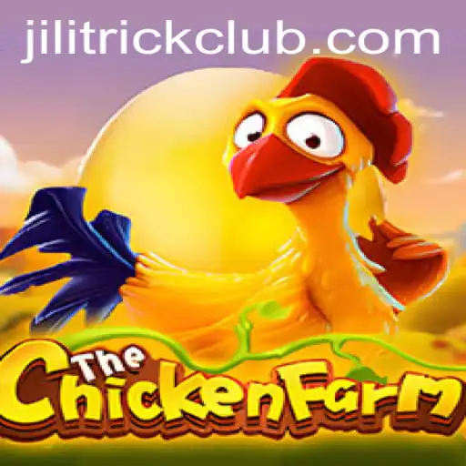 Exploring ChickenFarm: The Exciting World of JILITRICK