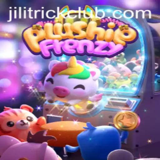Discover the Exciting World of PlushieFrenzy and Master the Art of JILITRICK