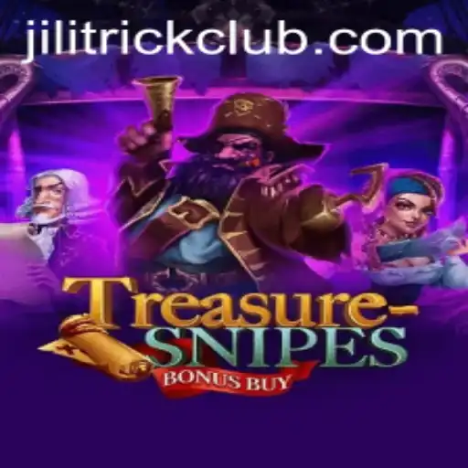 Discovering TreasuresnipesBonusBuy: An Exciting Adventure in the World of JILITRICK